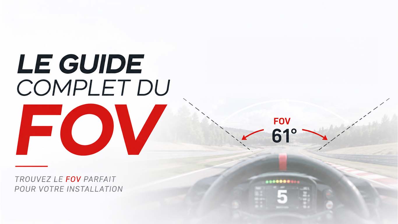 Comment Régler Son FOV en Sim Racing ? Guide Complet