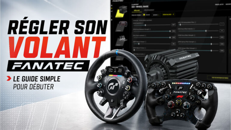 Réglages Fanatec : le guide simple pour régler son volant